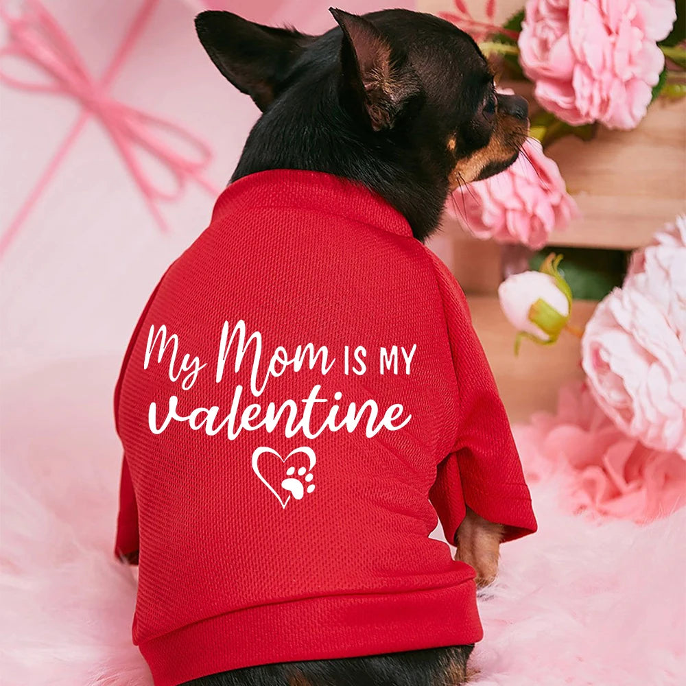 My Mommy Is My Valentine Pet Dog Clothes Valentine's Day Dogs Outfits Hoodies French Bulldog for Puppy Medium Dog Clothing Gifts